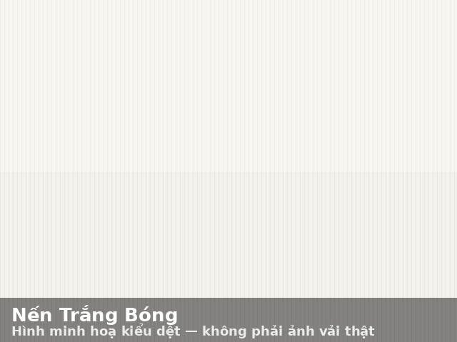 Hình minh hoạ kiểu dệt Nến Trắng Bóng